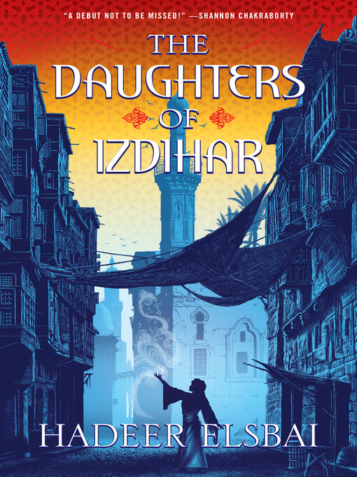 Title details for The Daughters of Izdihar by Hadeer Elsbai - Available